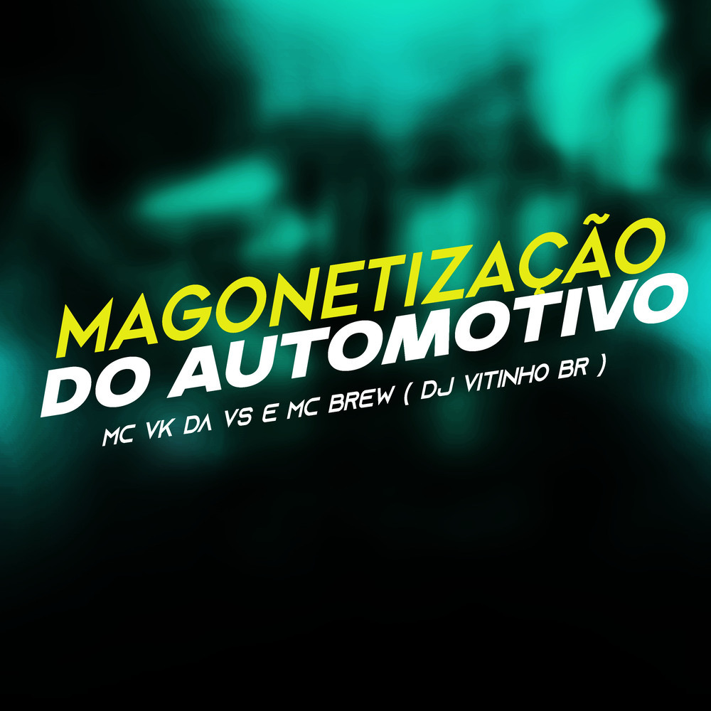 MAGONETIZAÇÃO DO AUTOMOTIVO (Explicit)