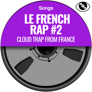 Broly的专辑Le French Rap #2 (Cloud Trap from France)