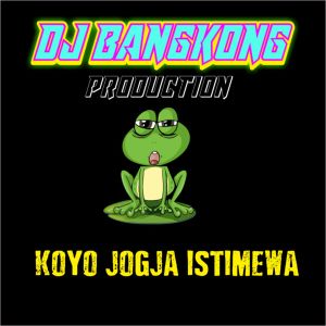 Koyo Jogja Istimewa Dj Version dari DJ Bangkong