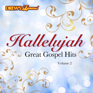 อัลบัม Hallelujah: Great Gospel Hits, Vol. 2 ศิลปิน The Hit Crew