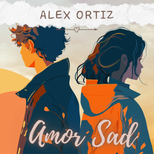Alex Ortiz的專輯Amor Sad