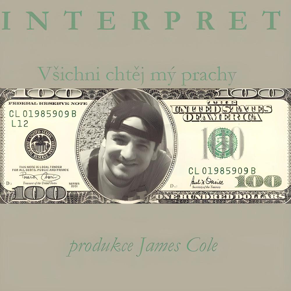 Všichni chtěj mý prachy (feat. James Cole) (produkce)