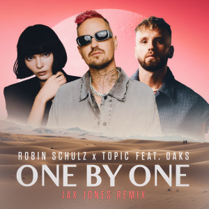 Robin Schulz的專輯One By One (feat. Oaks) (Jax Jones Remix)