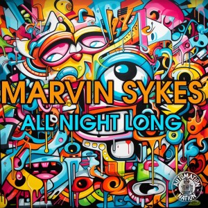 ดาวน์โหลดและฟังเพลง All Night Long (Radio Edit) พร้อมเนื้อเพลงจาก Marvin Sykes