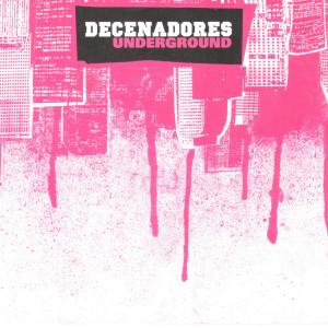 收聽Decenadores的Underground歌詞歌曲