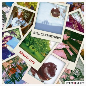 Album Family Life from Bill Carrothers