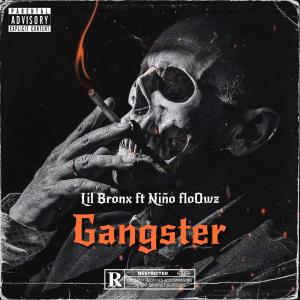 อัลบัม Gangsters (feat. Niño Floowz) [Explicit] ศิลปิน LIL BRONX HD