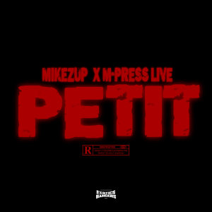 Album PETIT (Explicit) from MikeZup