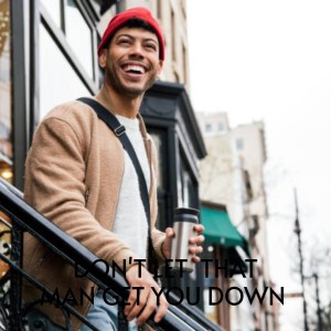 收聽Texas Ruby的Don't Let That Man Get You Down歌詞歌曲