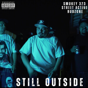 SMOKEY 323的專輯Still Outside (Explicit)