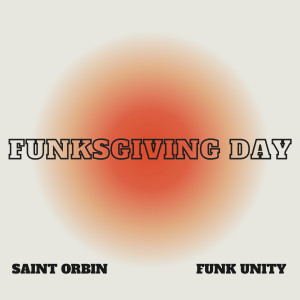 Listen to Funksgiving Day song with lyrics from Saint Orbin