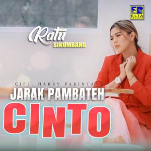 Dengarkan Jarak Pambateh Cinto lagu dari Ratu Sikumbang dengan lirik