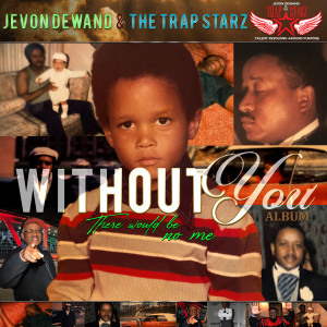收聽Jevon Dewand的Without You歌詞歌曲