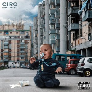 Dengarkan Ciro (Explicit) lagu dari Enzo Dong dengan lirik