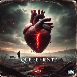 收聽ABZ的Que Se Siente? (Explicit)歌詞歌曲