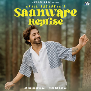 Album Saanware (Reprise) from Akhil Sachdeva