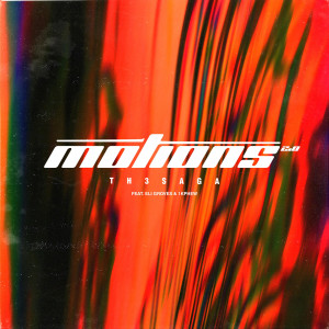 Listen to Motions 2.0 song with lyrics from Th3 Saga