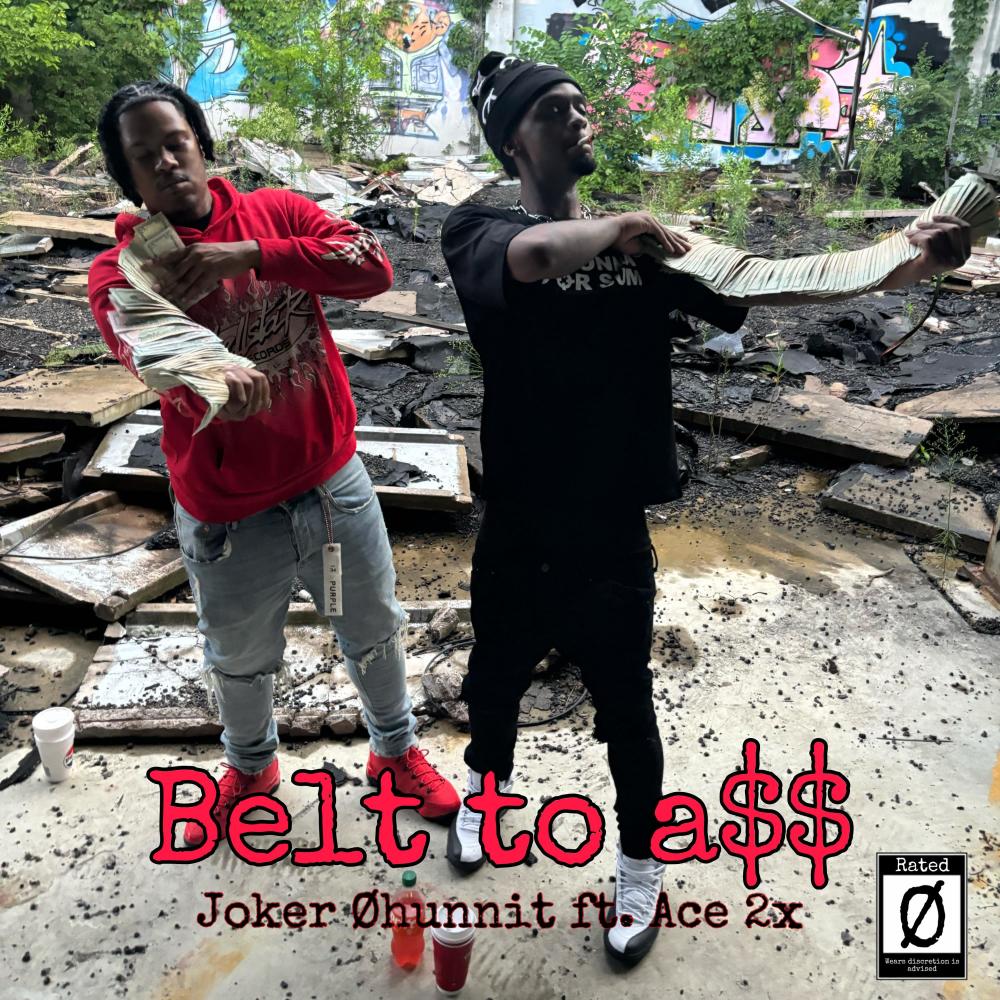 Belt to a$$ (feat. Ace 2x) (Explicit)