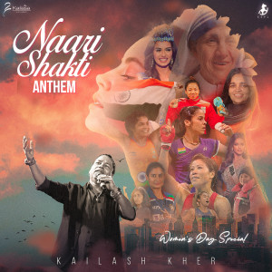 Album Naari Shakti Anthem from Kailash Kher
