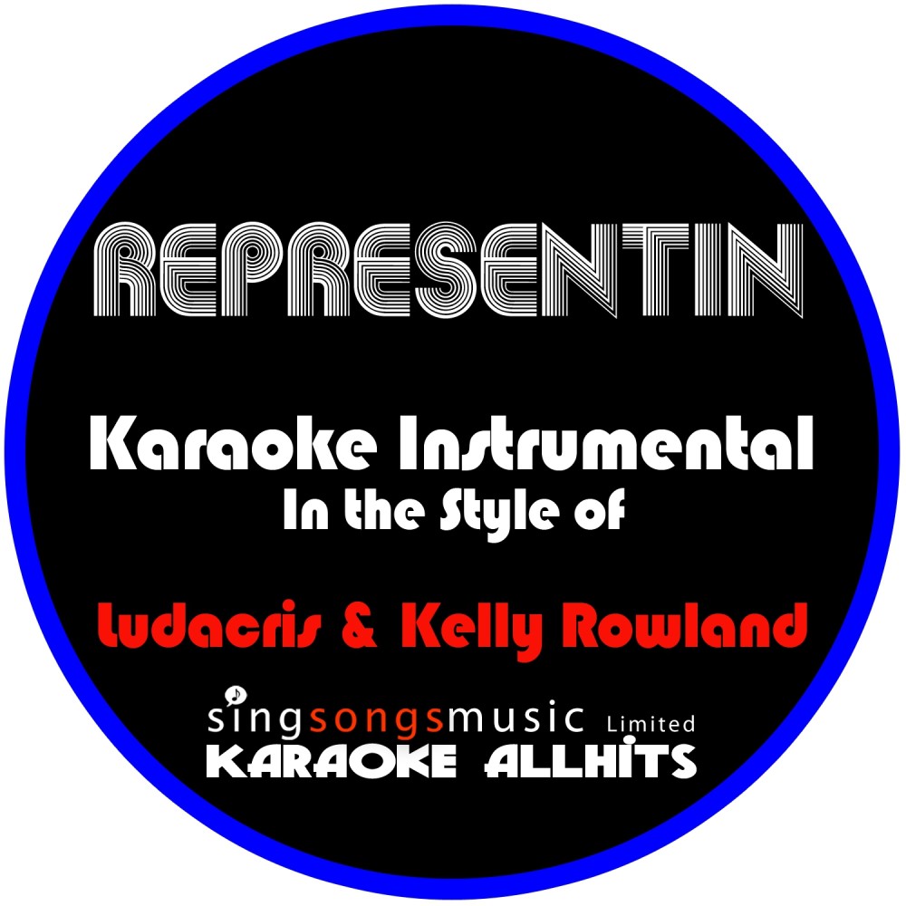 Representin' (In the Style of Ludacris & Kelly Rowland) [Karaoke Instrumental Version] (Karaoke Instrumental Version)