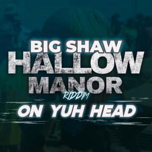 Big Shaw的專輯On Yuh Head