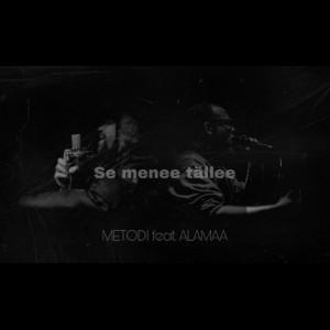 Alamaa的專輯Se Menee Tällee (feat. Alamaa)