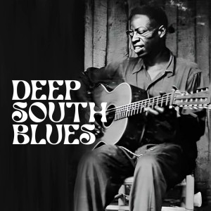 Deep South Blues dari Various
