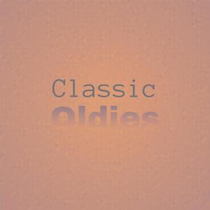 อัลบัม Classic Oldies ศิลปิน Various Artists