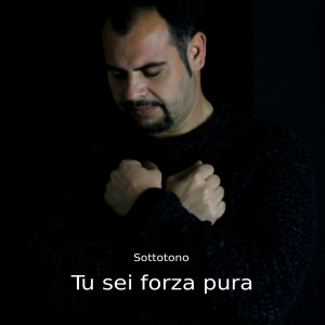 收聽Sottotono的Tu sei forza pura歌詞歌曲