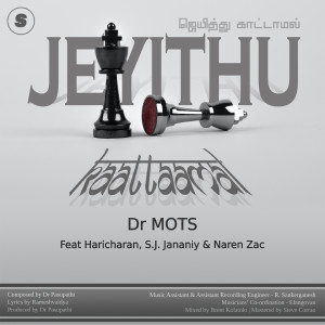 Album Jeyithu Kaattaamal oleh Dr MOTS & Kakis