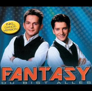 ดาวน์โหลดและฟังเพลง Du bist alles (Dance-Version) พร้อมเนื้อเพลงจาก Fantasy