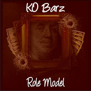 Listen to Role Model (Explicit) song with lyrics from KO Barz
