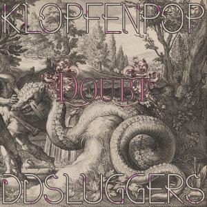 อัลบัม Doubt (feat. ddsluggers) ศิลปิน Klopfenpop