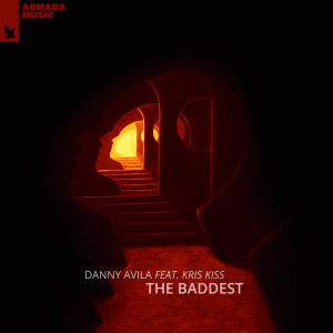 收听Danny Avila的The Baddest歌词歌曲