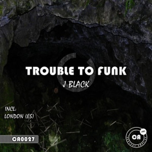 J Black的專輯Trouble To Funk