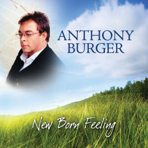 อัลบัม New Born Feeling ศิลปิน Anthony Burger