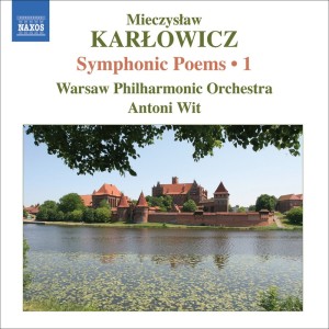 Karlowicz, M.: Symphonic Poems, Vol. 1  - Stanislaw I Anna Oswiecimowie / Rapsodia Litewska / Epizod Na Maskaradzie