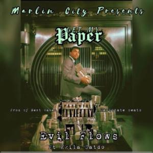 ดาวน์โหลดและฟังเพลง Get My Paper (feat. K.kila & Satdo) (Explicit) พร้อมเนื้อเพลงจาก Evil Flows