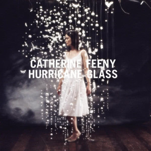 Catherine Feeny的專輯Hurricane Glass