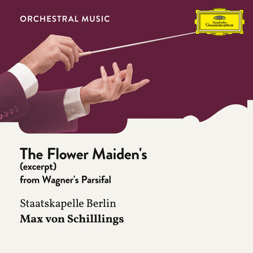 Wagner: Parsifal, WWV 111 - The Flower Maidens (Excerpt)