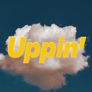 收聽Hitmo'17的Uppin' (Explicit)歌詞歌曲