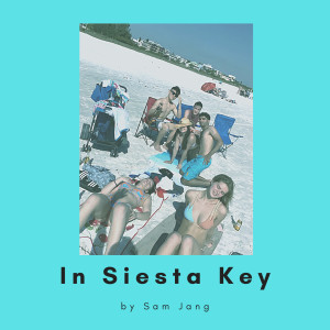 Album In Siesta Key (Explicit) oleh Sam Jang