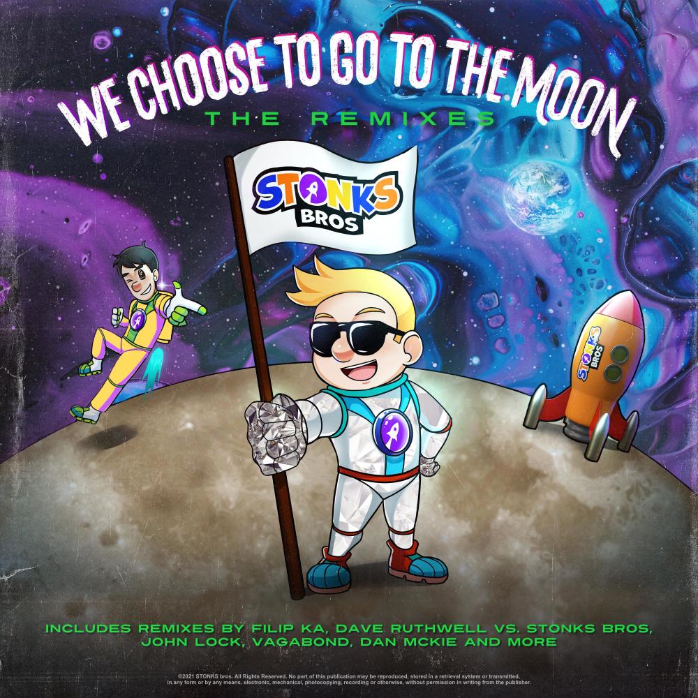 We Choose To Go To The Moon (STONKS Bros Vs. Dave Ruthwell Remix)