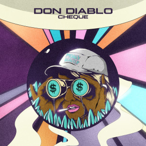 Dengarkan Cheque (Explicit) lagu dari Don Diablo dengan lirik