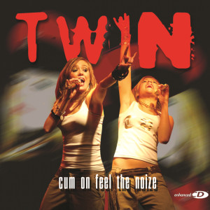 ดาวน์โหลดและฟังเพลง Cum On Feel The Noize พร้อมเนื้อเพลงจาก Twin