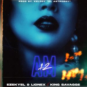 ดาวน์โหลดและฟังเพลง 12 AM(feat. King savagge) (Explicit) พร้อมเนื้อเพลงจาก Ezekyel & Lionex
