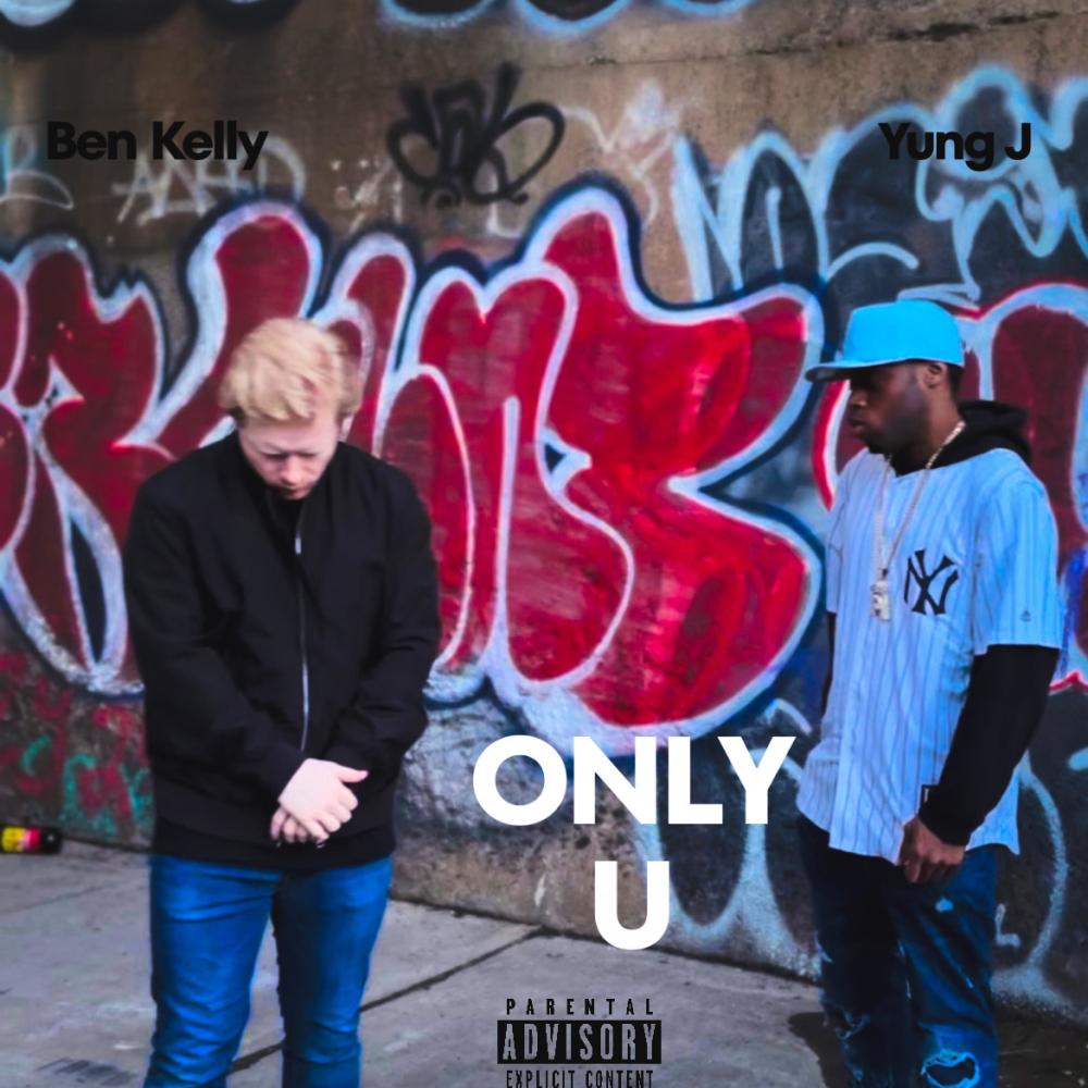 Only U (feat. Ben Kelly) (Explicit)