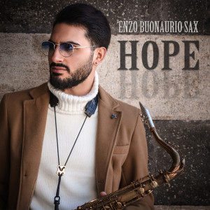 ดาวน์โหลดและฟังเพลง Hope พร้อมเนื้อเพลงจาก Enzo Buonaurio Sax