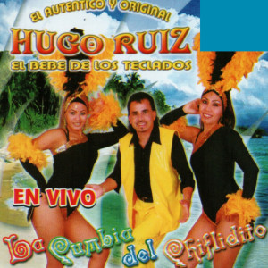 Hugo Ruiz的專輯La Cumbia Del Chiflidito (En Vivo)