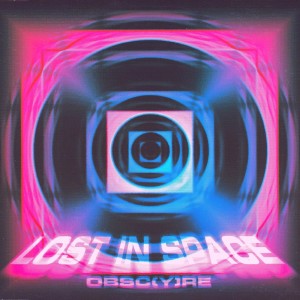 Lost in Space dari Obsc(y)re